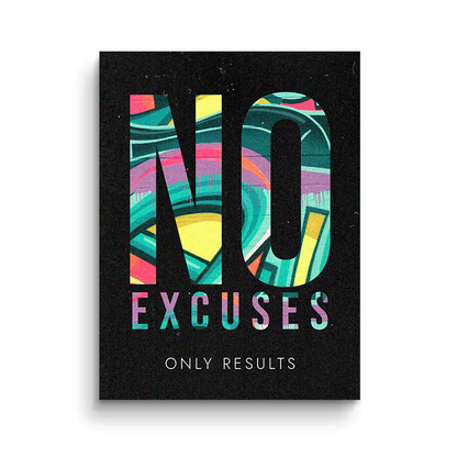 NO EXCUSES