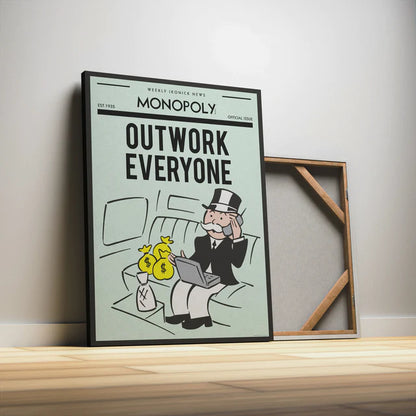 Outwork Everyone - MONOPOLY